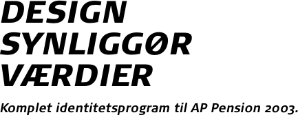 DESIGN SYNLIGGØR VÆRDIER