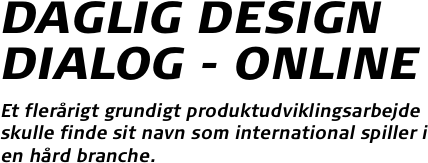 DAGLIG DESIGN DIALOG - ONLINE